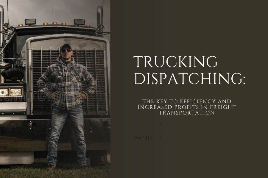 Trucking Dispatching: The Key to Efficiency and Increased Profits in Freight Transportation