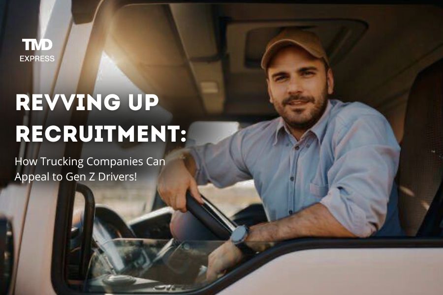 Revving Up Recruitment: How Trucking Companies Can Appeal to Gen Z Drivers